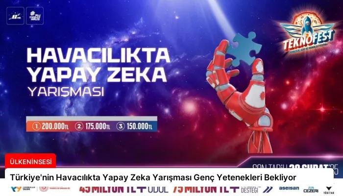 Türkiye’nin Havacılıkta Yapay Zeka Yarışması Genç Yetenekleri Bekliyor