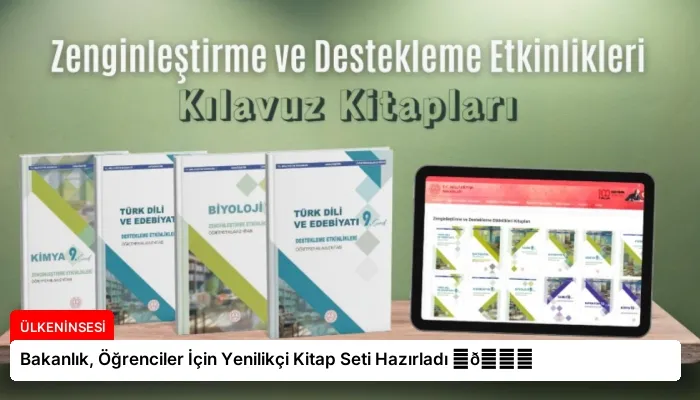 Bakanlık, Öğrenciler İçin Yenilikçi Kitap Seti Hazırladı ⏬👇