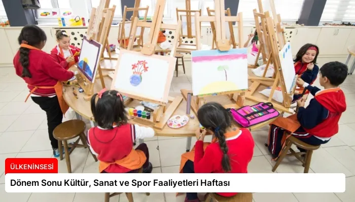 Dönem Sonu Kültür, Sanat ve Spor Faaliyetleri Haftası
