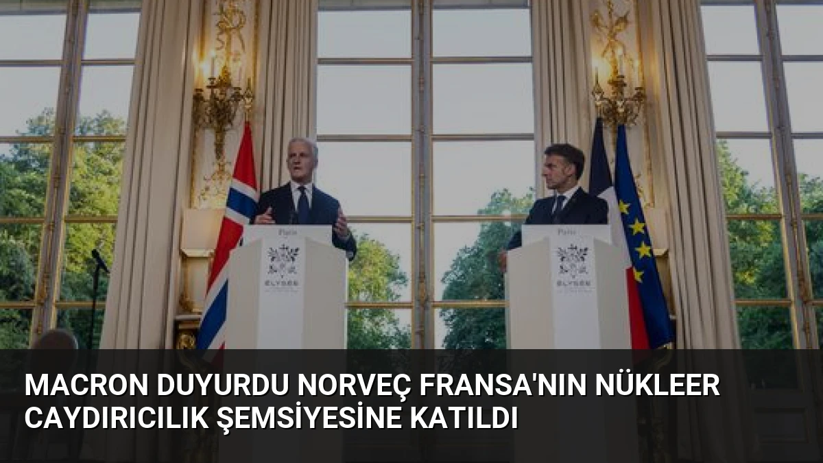 Macron Duyurdu Norveç Fransa’nın Nükleer Caydırıcılık Şemsiyesine Katıldı