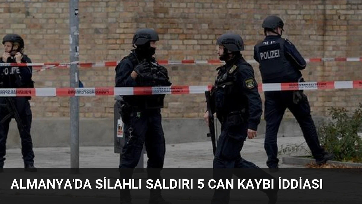 Almanya’da Silahlı Saldırı 5 Can Kaybı İddiası