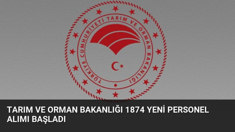 Tarım ve Orman Bakanlığı 1874 Yeni Personel Alımı Başladı