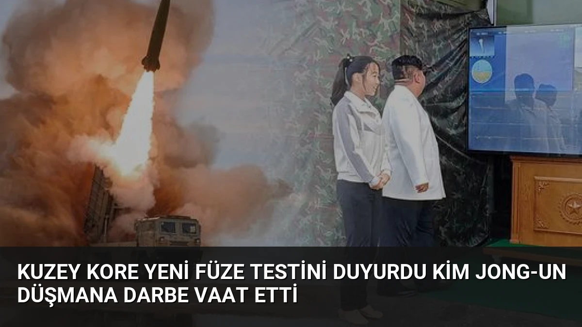 Kuzey Kore Yeni Füze Testini Duyurdu Kim Jong-un Düşmana Darbe Vaat Etti