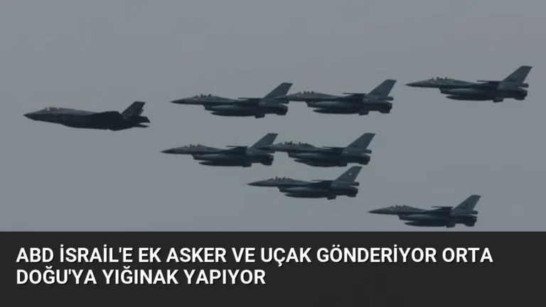 ABD İsrail’e Ek Asker ve Uçak Gönderiyor Orta Doğu’ya Yığınak Yapıyor