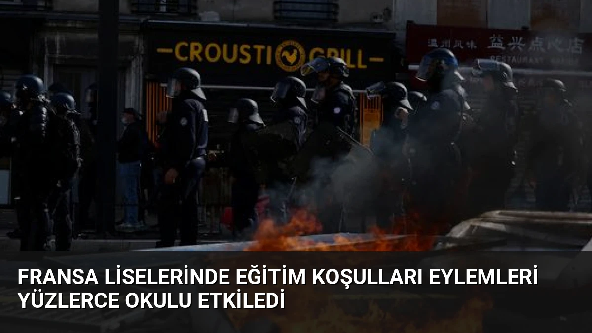 Fransa Liselerinde Eğitim Koşulları Eylemleri Yüzlerce Okulu Etkiledi