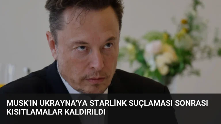 Musk’ın Ukrayna’ya Starlink Suçlaması Sonrası Kısıtlamalar Kaldırıldı