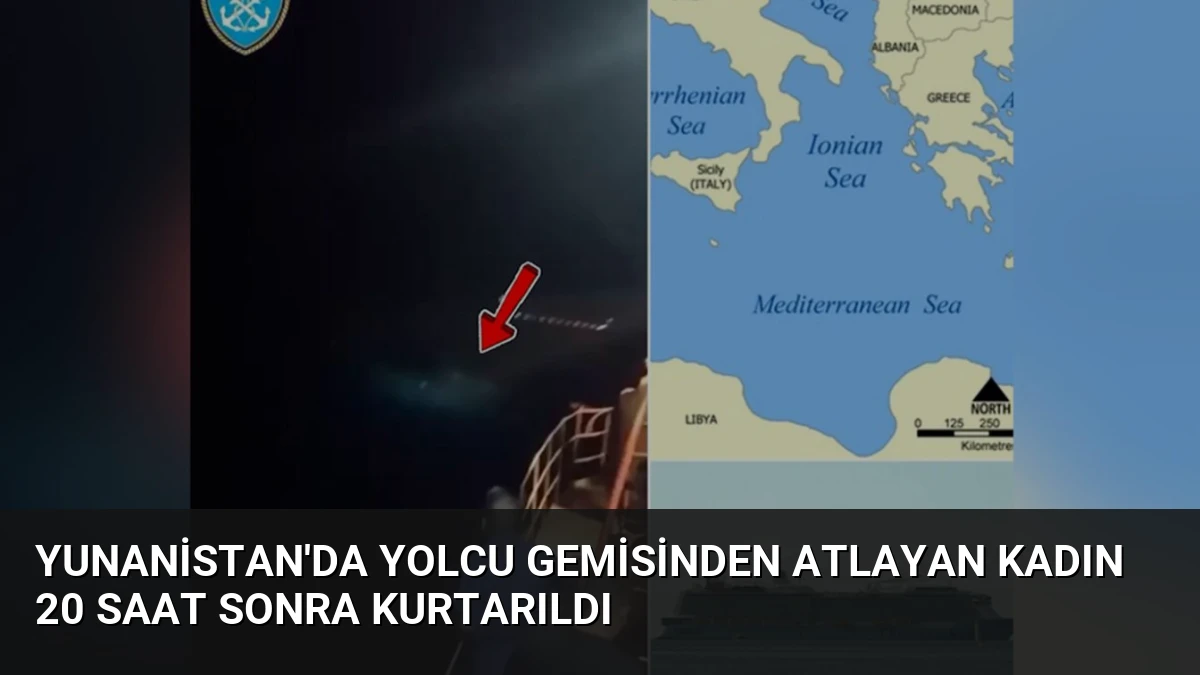 Yunanistan’da Yolcu Gemisinden Atlayan Kadın 20 Saat Sonra Kurtarıldı